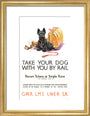 'Take Your Dog', GWR/LMS/LNER/SR poster, c 1935. art print small gold Art Print - Science Museum Shop