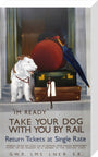 'Take your Dog with you by Rail', GWR/LMS/LNER/SR poster, 1923-1947. stretched canvas medium none Art Print - Science Museum Shop