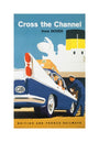 'Cross the Channel from Dover', BR poster, c 1960s. unstretched canvas medium none Art Print - Science Museum Shop