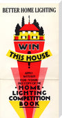 Better Home Lighting competition poster with a main prize of an all-electric house,1926-1927. stretched canvas extra large none Art Print - Science Museum Shop