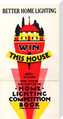 Better Home Lighting competition poster with a main prize of an all-electric house,1926-1927. stretched canvas large none Art Print - Science Museum Shop