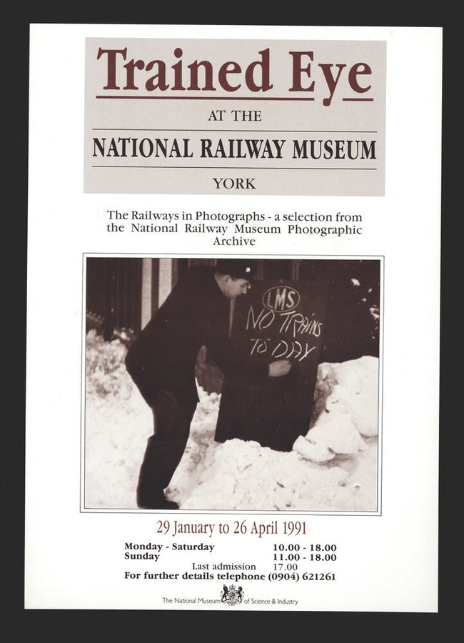 Poster, Trained Eye at the National Railway Museum - The Railways in Photographs, 29 January to 26 April 1991. With photograph of a man writing in chalk 'LMS No Trains Today!' Art Print - Science Museum Shop