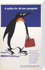 'A notice for all non-penguins', BR poster, 1995 stretched canvas medium none Art Print - Science Museum Shop