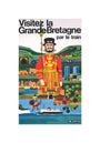 'Visitez la Grande Bretagne par le Train', BR poster, 1966 unstretched canvas small none Art Print - Science Museum Shop