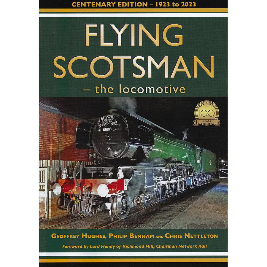 Flying Scotsman – The Locomotive: Centenary Edition